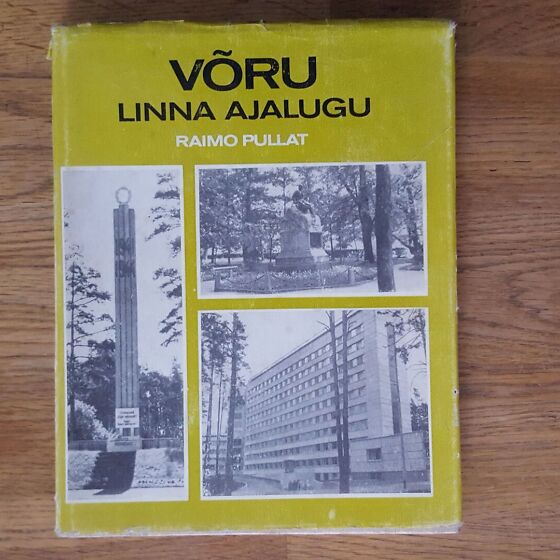 Võru linna ajalugu . Raimo Pullat (143624240) 