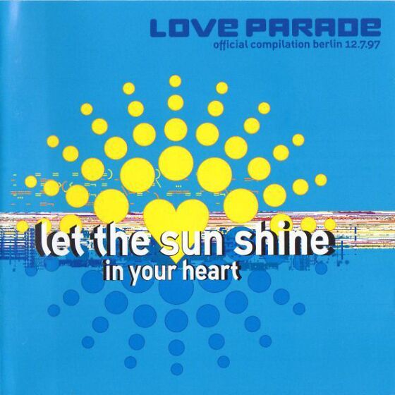 Let The Sunshine In Your Heart Love Parade