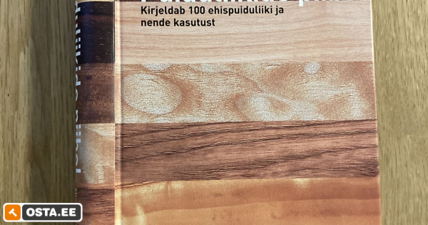Puiduliikide piibel Kirjeldab 100 ehispuiduliiki (238926622) - Osta.ee