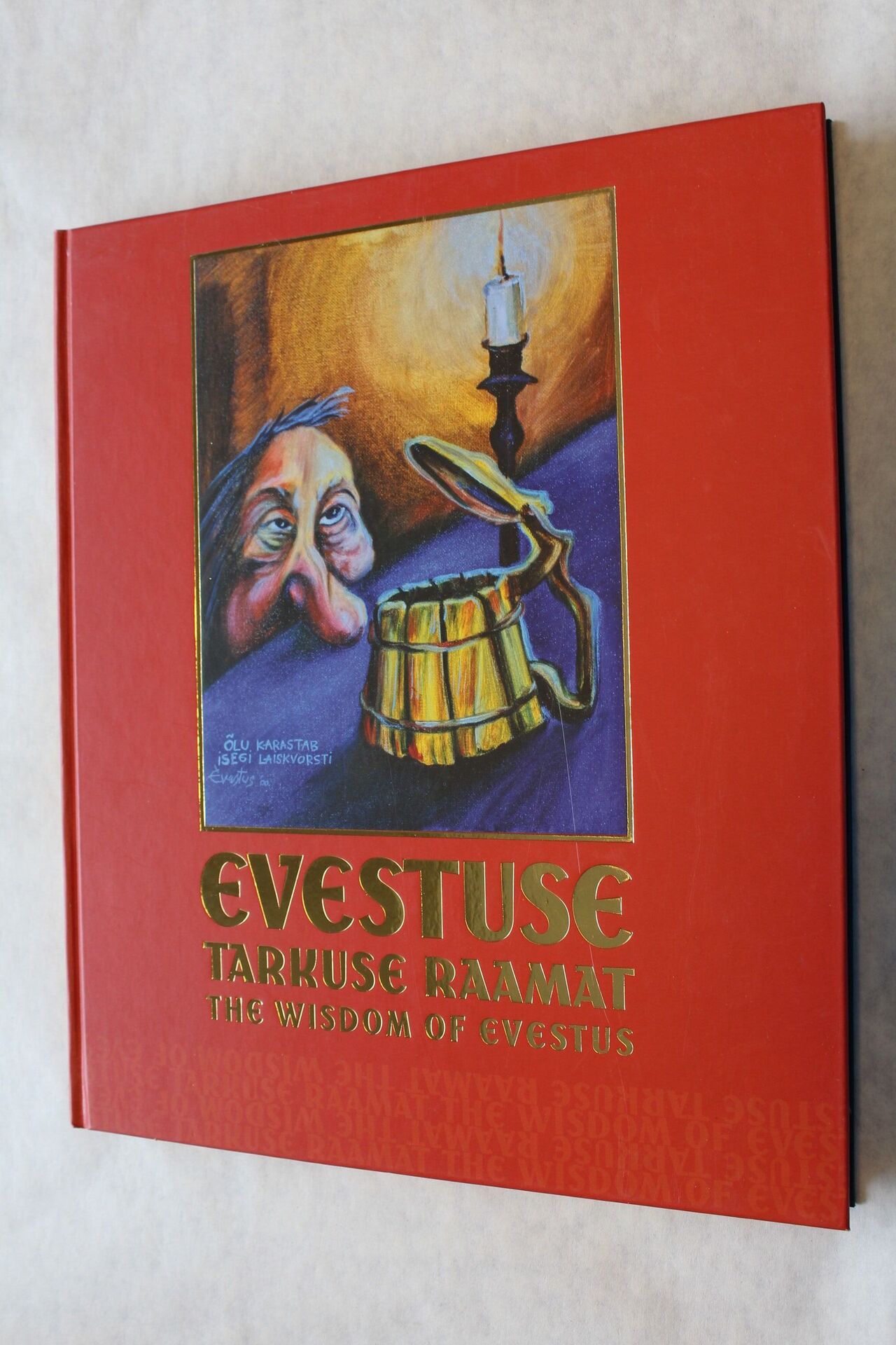 EVESTUSE TARKUSE RAAMAT. THE WISDOM OF EVESTUS. 2005 (138667580) - Osta.ee